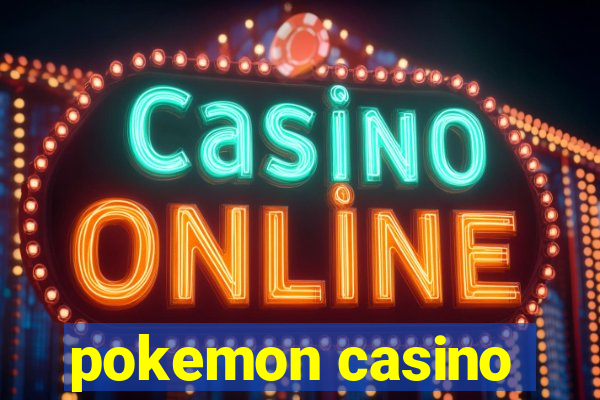 pokemon casino