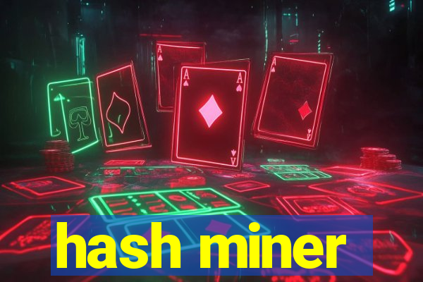 hash miner