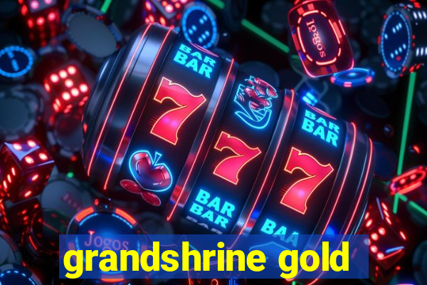 grandshrine gold