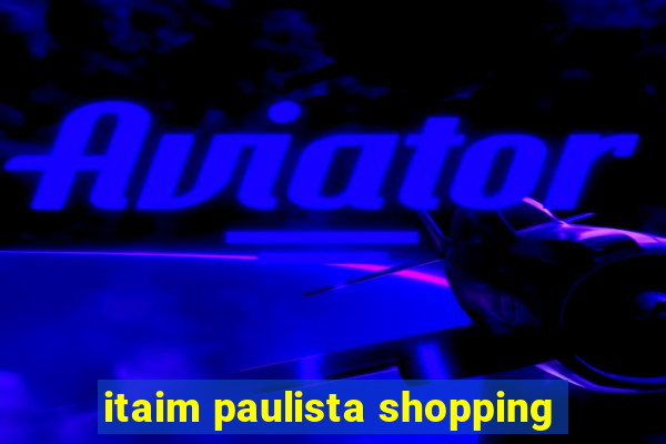 itaim paulista shopping