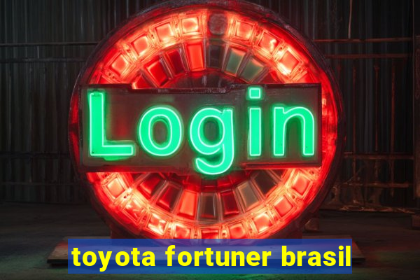 toyota fortuner brasil