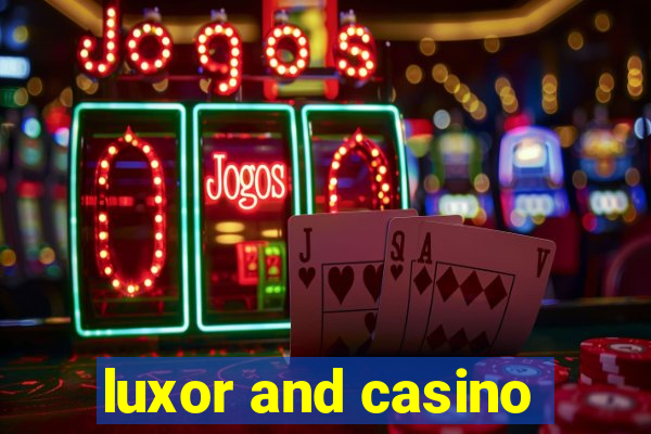 luxor and casino