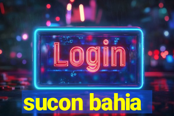 sucon bahia