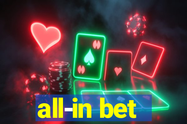 all-in bet