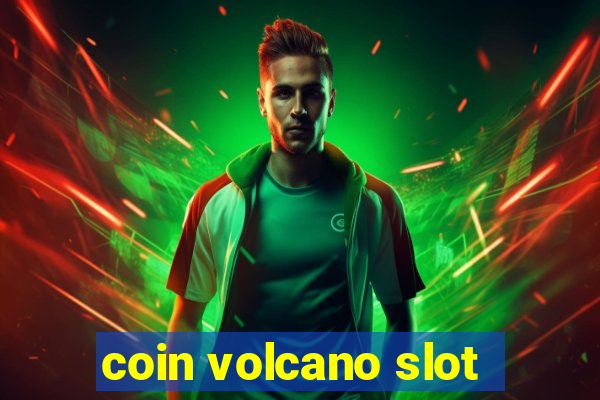 coin volcano slot