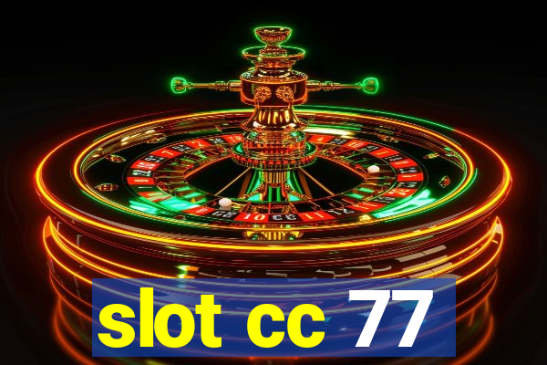 slot cc 77