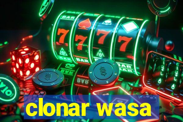 clonar wasa