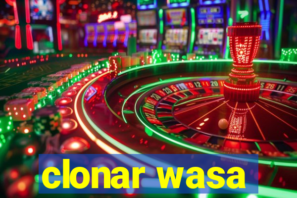 clonar wasa