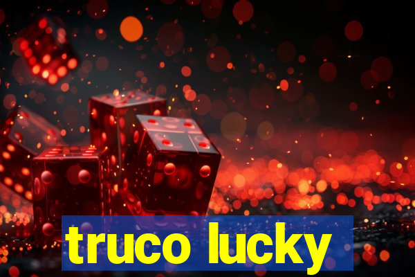 truco lucky