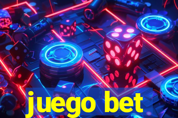 juego bet