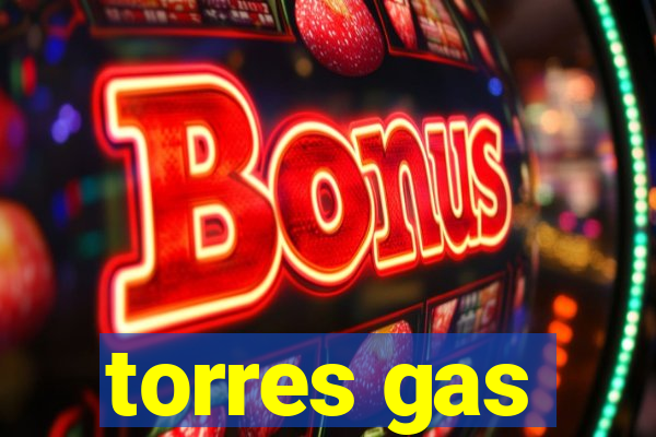 torres gas