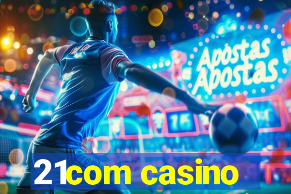 21com casino