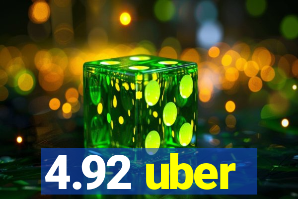 4.92 uber