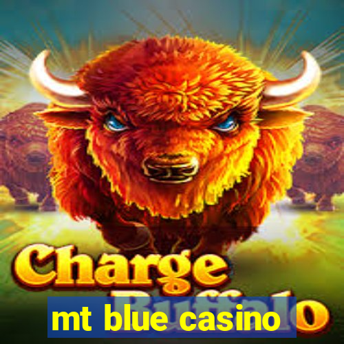 mt blue casino