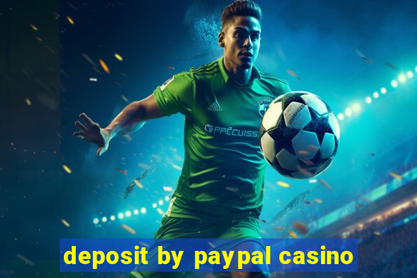 deposit by paypal casino