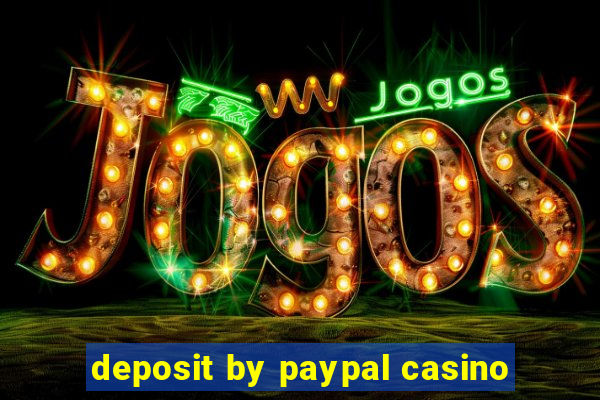 deposit by paypal casino