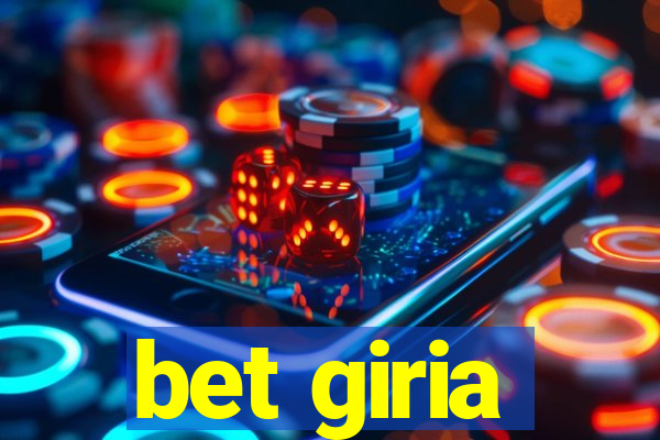 bet giria