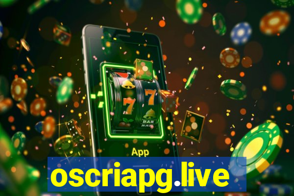 oscriapg.live