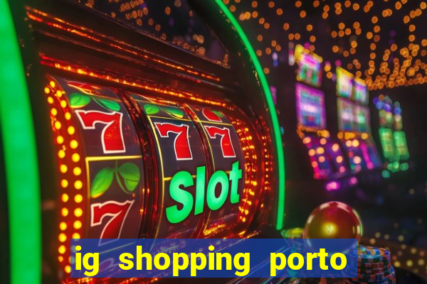 ig shopping porto velho cinema