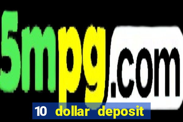 10 dollar deposit casino australia