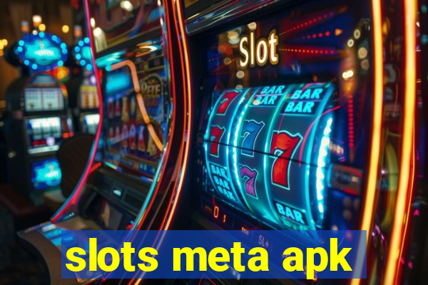 slots meta apk