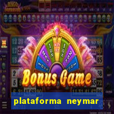 plataforma neymar jr bet