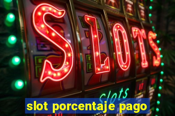 slot porcentaje pago