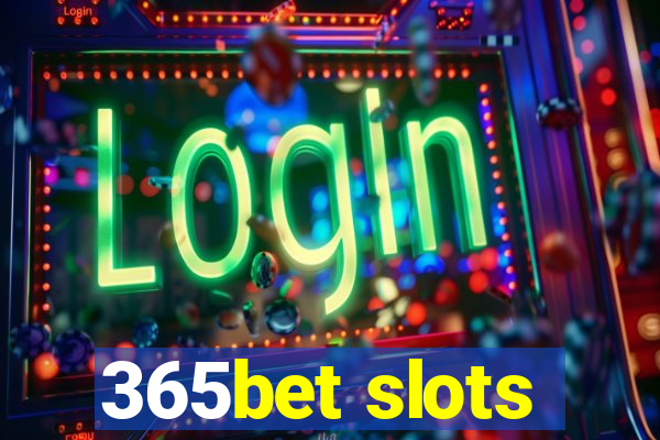 365bet slots