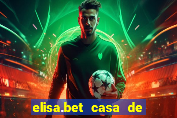 elisa.bet casa de apostas esportivas e casino online ltda