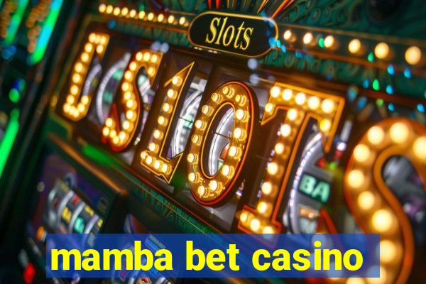 mamba bet casino