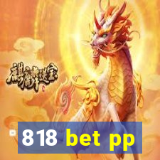 818 bet pp