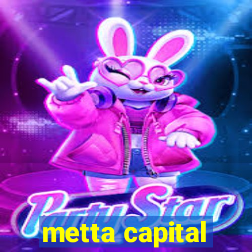 metta capital