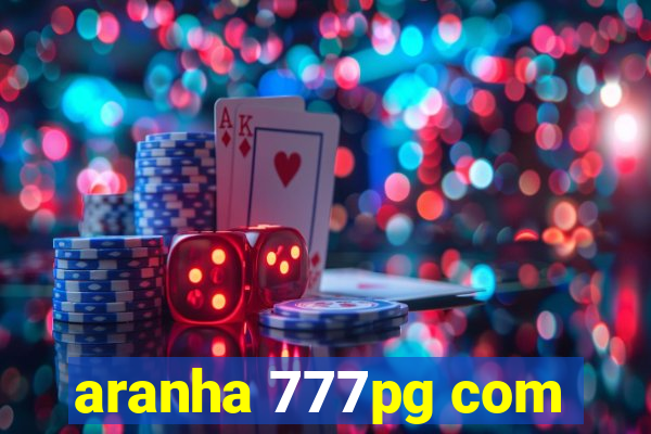 aranha 777pg com