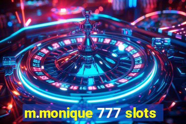 m.monique 777 slots