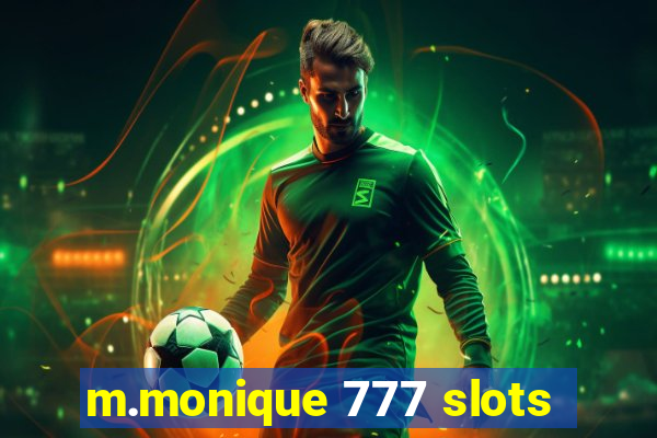 m.monique 777 slots