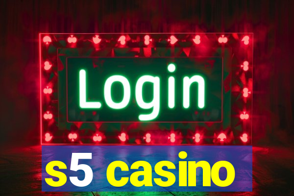 s5 casino