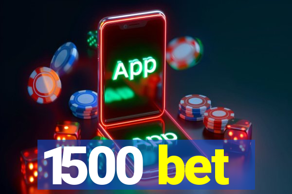 1500 bet