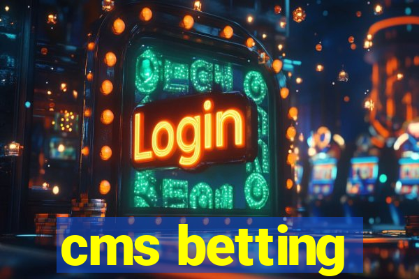 cms betting