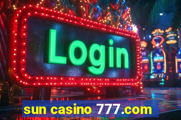 sun casino 777.com