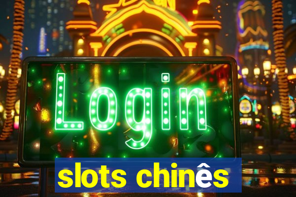 slots chinês