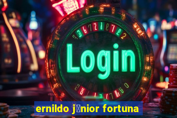 ernildo j煤nior fortuna