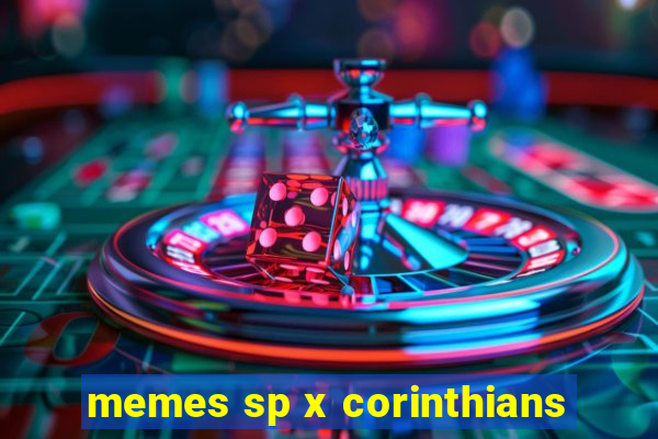 memes sp x corinthians