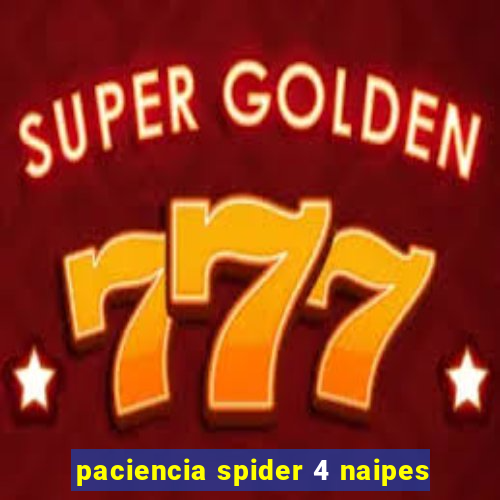 paciencia spider 4 naipes