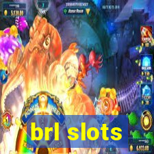 brl slots