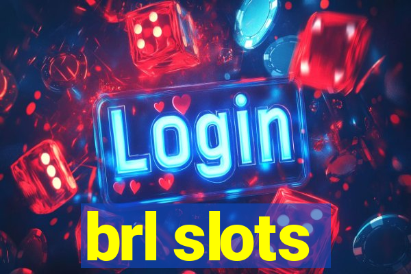 brl slots