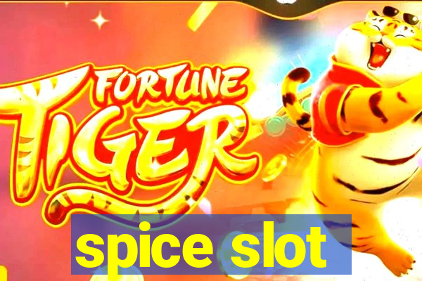 spice slot