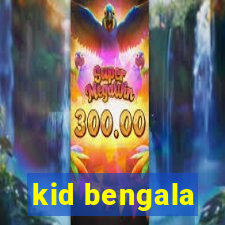 kid bengala