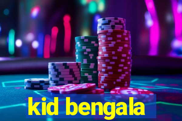 kid bengala