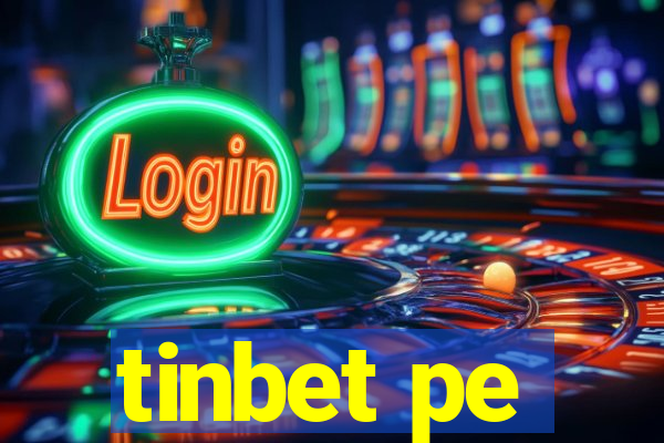 tinbet pe