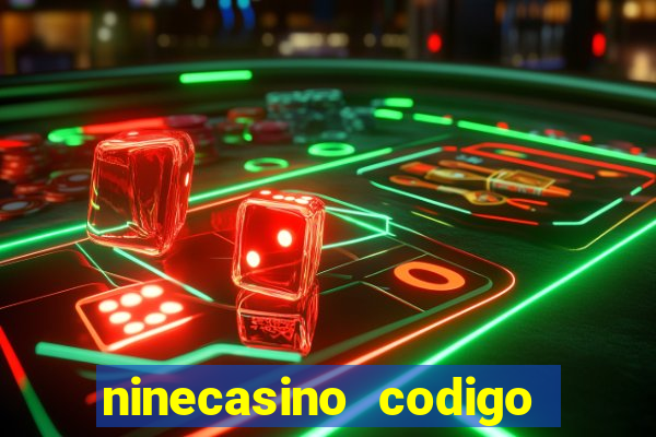 ninecasino codigo de bonus